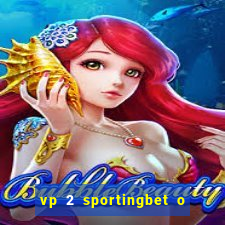 vp 2 sportingbet o que significa